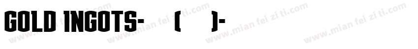 Gold Ingots-普通(西方)字体转换